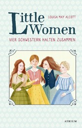 Little Women. Vier Schwestern halten zusammen