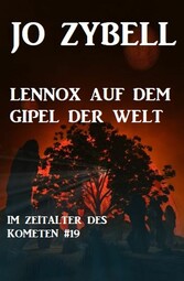 Das Zeitalter des Kometen #19: Lennox auf dem Gipfel der Welt