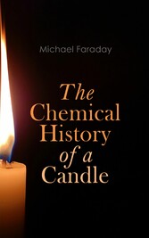 The Chemical History of a Candle