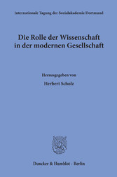 Die Rolle der Wissenschaft in der modernen Gesellschaft.