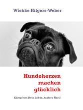 Hundeherzen machen glücklich