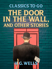 The Door in the Wall, and Other Stories