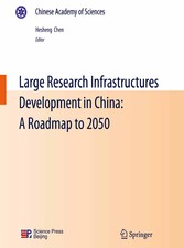 Large Research Infrastructures Development in China: A Roadmap to 2050