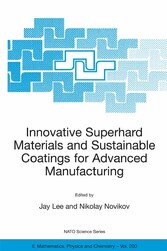 Innovative Superhard Materials and Sustainable Coatings for Advanced Manufacturing