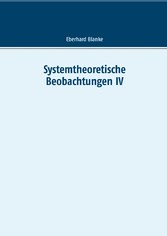 Systemtheoretische Beobachtungen IV