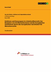 Kohärenz und Konvergenz im Arbeitsvölkerrecht: Zur Rezeption von ILO-Übereinkommen und der Europäischen Sozialcharta durch den Europäischen Gerichtshof für Menschenrechte