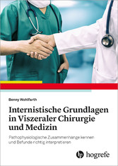 Internistische Grundlagen in Viszeraler Chirurgie und Medizin