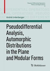 Pseudodifferential Analysis, Automorphic Distributions in the Plane and Modular Forms