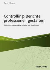 Controlling-Berichte professionell gestalten