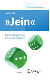 'Jein' - Entscheidungsfindung in Gesundheitsberufen