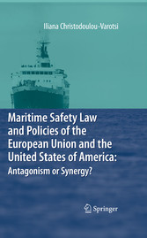 Maritime Safety Law and Policies of the European Union and the United States of America: Antagonism or Synergy?