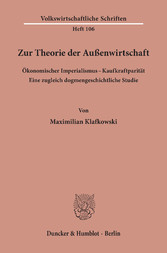 Zur Theorie der Außenwirtschaft. Ökonomischer Imperialismus - Kaufkraftparität.