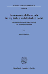 Zusammenschlußkontrolle im englischen und deutschen Recht