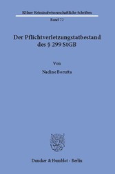 Der Pflichtverletzungstatbestand des § 299 StGB.