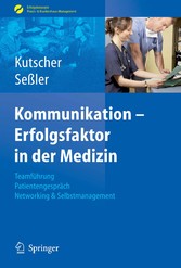 Kommunikation - Erfolgsfaktor in der Medizin