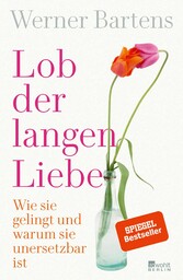 Lob der langen Liebe