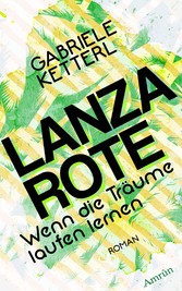 Wenn die Träume laufen lernen Band 2: LANZAROTE