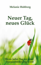 Neuer Tag, neues Glück