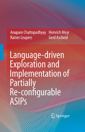 Language-driven Exploration and Implementation of Partially Re-configurable ASIPs