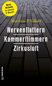 Nervenflattern - Kammerflimmern - Zirkusluft