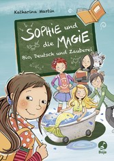 Sophie und die Magie - Bio, Deutsch und Zauberei