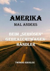 Amerika mal anders - Beim 'seriösen' Gebrauchtwagenhändler