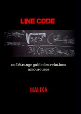 Line Code ou l&apos;étrange guide des relations amoureuses