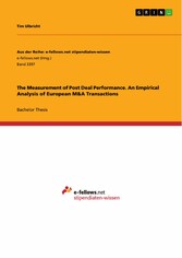 The Measurement of Post Deal Performance. An Empirical Analysis of European M&A Transactions