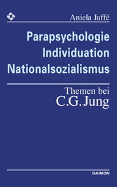 Parapsychologie, Individuation, Nationalsozialismus - Themen bei C. G. Jung