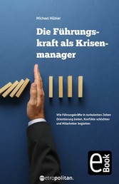 Die Führungskraft als Krisenmanager