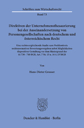 Direktiven der Unternehmensthesaurierung bei der Auseinandersetzung von Personengesellschaften nach deutschem und österreichischem Recht.