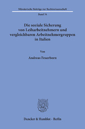 Die soziale Sicherung von Leiharbeitnehmern und vergleichbaren Arbeitnehmergruppen in Italien.