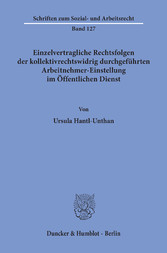 Einzelvertragliche Rechtsfolgen der kollektivrechtswidrig durchgeführten Arbeitnehmer-Einstellung im Öffentlichen Dienst.