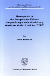 Homogenität in der Europäischen Union - Ausgestaltung und Gewährleistung durch Art. 6 Abs. 1 und Art. 7 EUV.