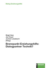 Brennpunkt Erziehungshilfe: Dialogpartner Technik?