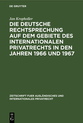 Die deutsche Rechtsprechung auf dem Gebiete des Internationalen Privatrechts in den Jahren 1966 und 1967