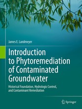 Introduction to Phytoremediation of Contaminated Groundwater