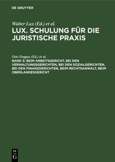 Beim Arbeitsgericht, Bei den Verwaltungsgerichten, Bei den Sozialgerichten, Bei den Finanzgerichten, Beim Rechtsanwalt, Beim Oberlandesgericht