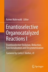 Enantioselective Organocatalyzed Reactions I