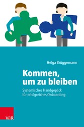 Kommen, um zu bleiben - Systemisches Handgepäck für ein erfolgreiches Onboarding