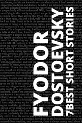 7 best short stories by Fyodor Dostoevsky