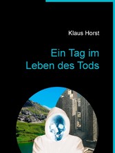 Ein Tag im Leben des Tods