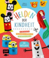 Helden der Kindheit - Das Bastelbuch