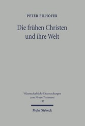 Die frühen Christen und ihre Welt