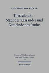 Thessaloniki - Stadt der Kassander und Gemeinde des Paulus