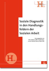 Soziale Diagnostik in den Handlungsfeldern der Sozialen Arbeit