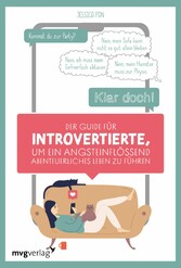 Der Guide für Introvertierte, um ein angsteinflößend abenteuerliches Leben zu führen