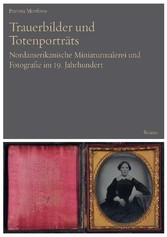 Trauerbilder und Totenporträts