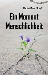 Ein Moment Menschlichkeit