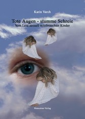 Tote Augen - stumme Schreie